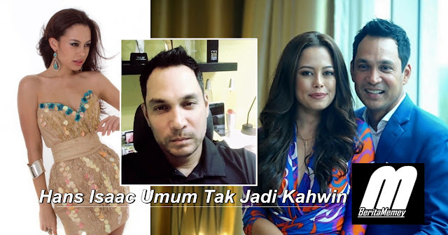 (KENYATAAN RASMI) Hans Isaac Umum Tak Jadi Kahwini Aileen Gabriella Robinson