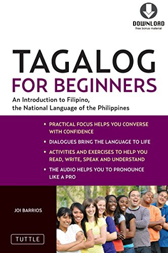 Tagalog for Beginners: An Introduction to Filipino, the National Language of the Philippines (Downloadable MP3 Audio Included), by Joi Bar