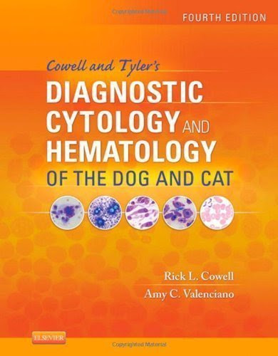 Cowell and Tyler's Diagnostic Cytology and Hematology of the Dog and Cat, 4e 4th (fourth) Edition