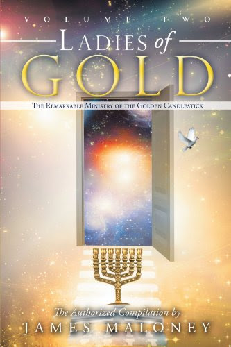 Ladies of Gold Volume Two: The Remarkable Ministry of the Golden Candlestick (Volume 2), by James Maloney