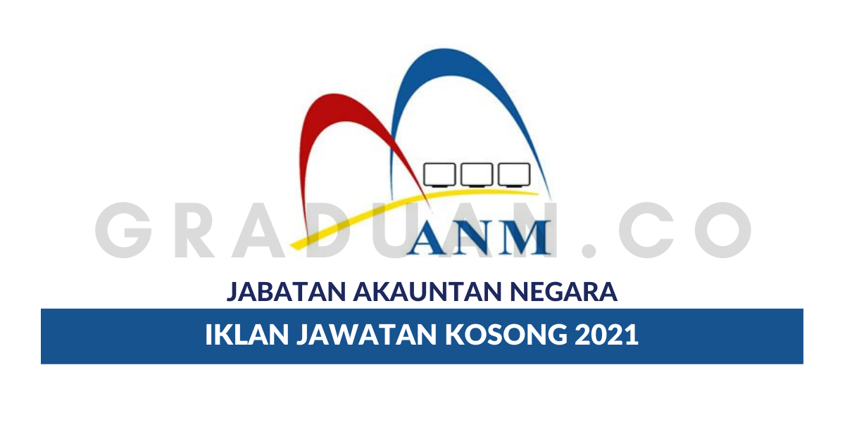 Permohonan Jawatan Kosong Jabatan Akauntan Negara Portal Kerja Kosong Graduan