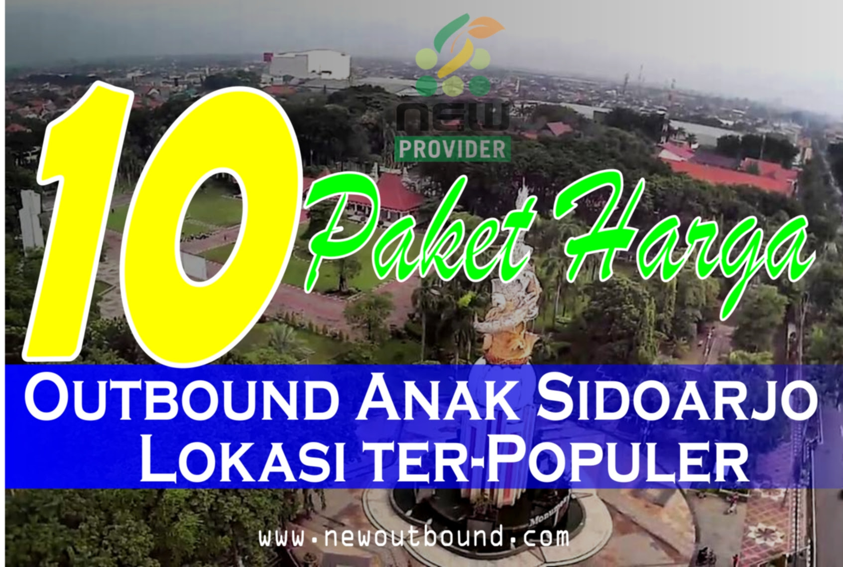 Paket Outbound Sidoarjo Edukasi Anak 2020 Dan Lokasinya