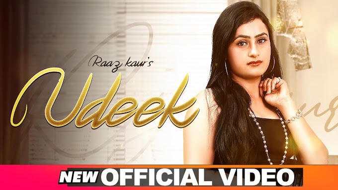 Udeek Lyrics - Raaz Kaur