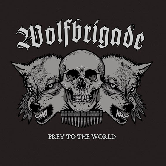 Wolfbrigade - Prey To The World - 2007