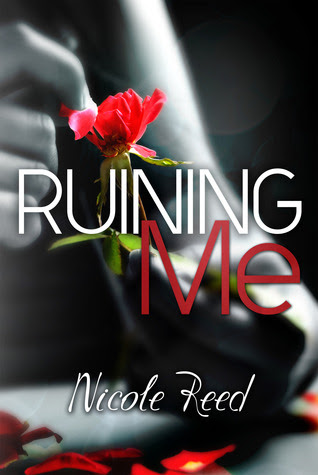 Ruining Me (Ruining, #1)