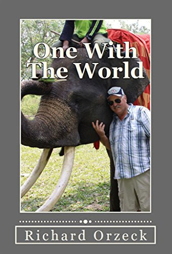 One With The World: A Love Story, by Richard Orzeck