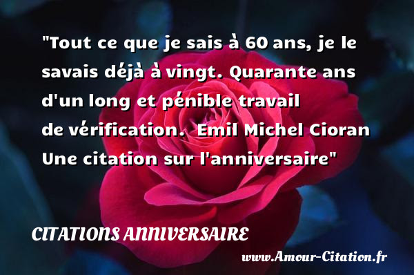 Tout Ce Que Je Sais A 60 Citations Anniversaire L Anniversaire