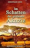 Image de Im Schatten der goldenen Akazie: Australien-Roman
