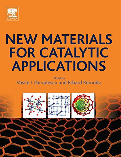 New Materials for Catalytic ApplicationsBy Vasile I. Parvulescu, Erhard Kemnitz