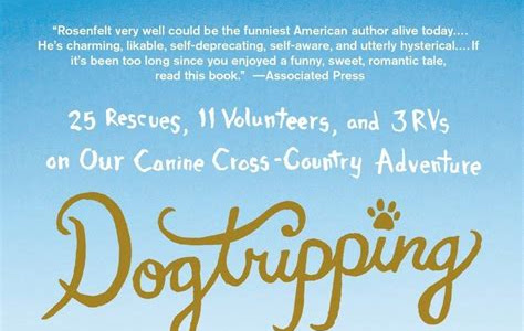 Free Read Dogtripping: 25 Rescues, 11 Volunteers, and 3 RVs on Our Canine Cross-Country Adventure Nook PDF