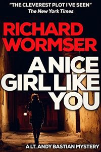 A Nice Girl Like You by Richard Wormser