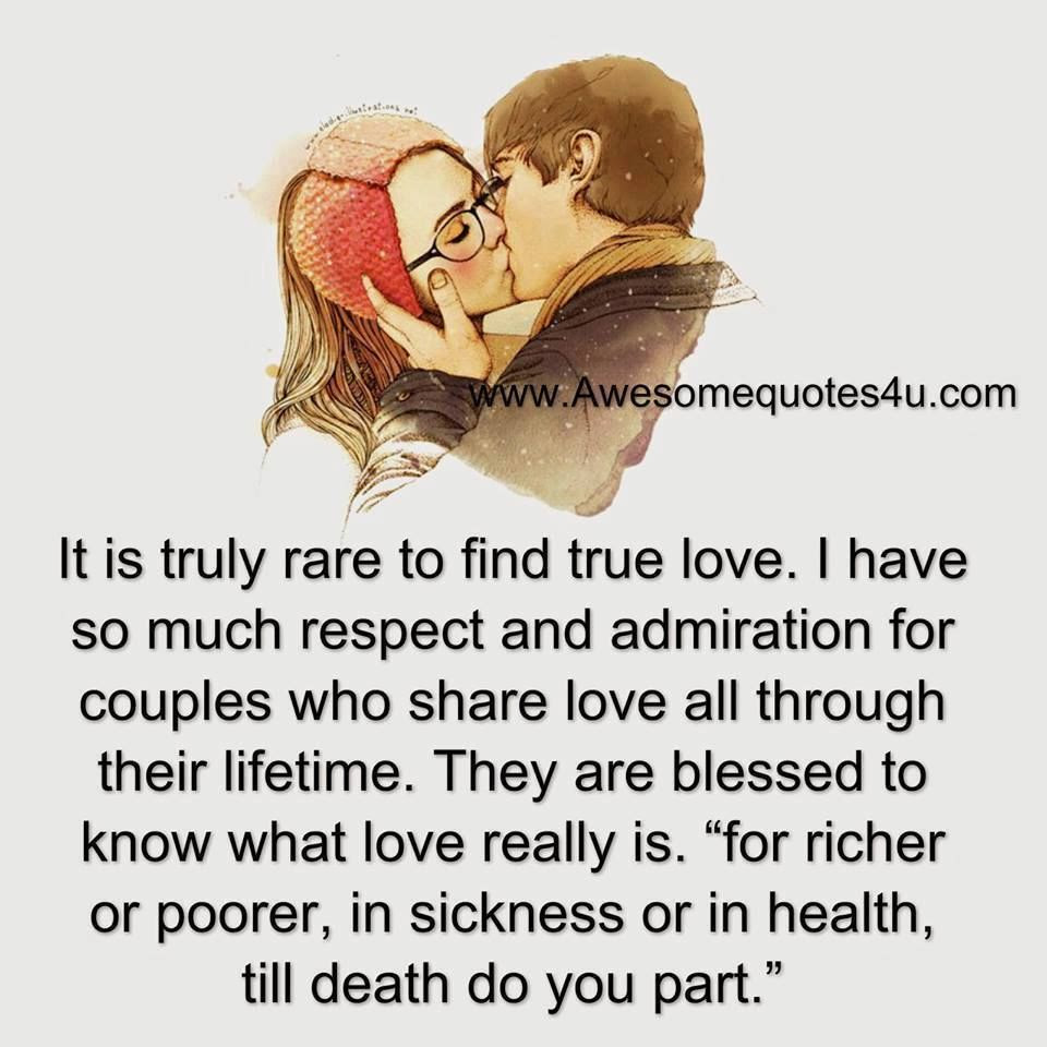 It Is Rare To Find True Love