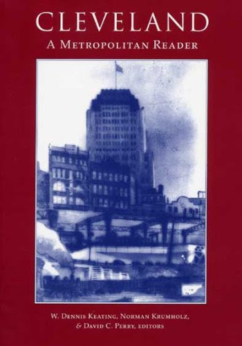 Cleveland: A Metropolitan ReaderFrom Kent State University Press