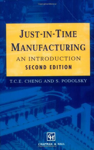 Just-in-Time Manufacturing: An introduction, by T.C. Cheng, S. Podolsky