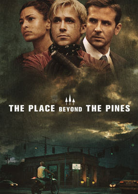 Place Beyond the Pines, The