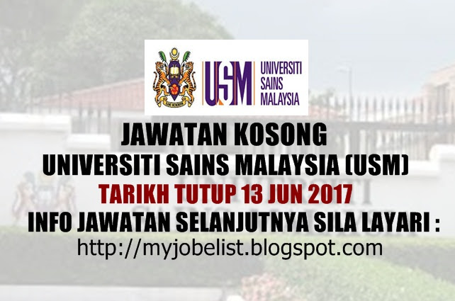 Jawatan Kosong di Universiti Sains Malaysia (USM) - 13 Jun 2017