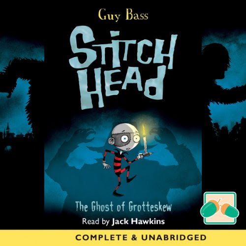Stitch Head: The Ghost of Grotteskew, by Guy Bass