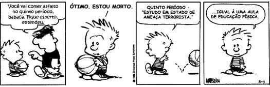 Calvin e Haroldo, criação de Bill Watterson. O uso da conotação confere o efeito de humor da tirinha