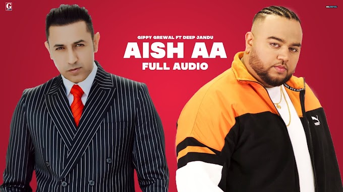 AISH AA LYRICS - GIPPY GREWAL Lyrics