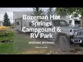 Bozeman Hot Springs Rv Park - Bozeman Hot Springs Campground Bozeman Montana Us Parkadvisor - The hosts were pretty nice and the campground is nice, even if the layout is a bit as we did last year, we again went from the billings koa to bozeman hot springs campground & rv park.