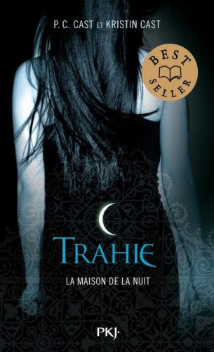 Couverture La Maison de la nuit, tome 02 : Trahie
