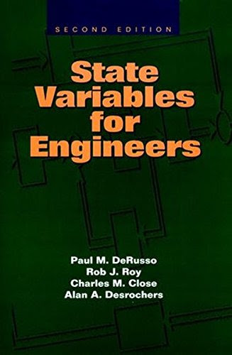 State Variables for Engineers, by Paul M. DeRusso, Rob J. Roy, Charles M. Close, Alan A. Desrochers
