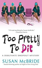 Too Pretty To Die by Susan McBride