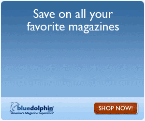 Save up to 78% off newsstand prices at BlueDolphin