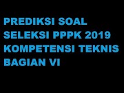 Menarik Prediksi Soal Seleksi Pppk Kompetensi Teknis Bagian Vi, Paling Update!