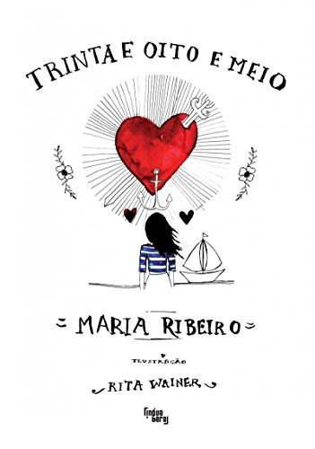 Trinta e oito e meio (Portuguese Edition), by Maria Ribeiro