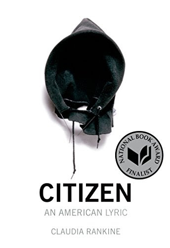 Citizen: An American Lyric, by Claudia Rankine