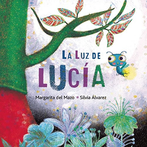 La luz de Lucía (Spanish Edition), by Margarita Del Mazo
