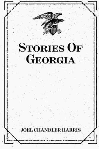 Stories Of Georgia, by Joel Chandler Harris