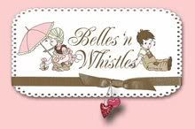 Belles 'n Whistles