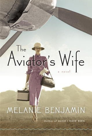 , by Melanie Benjamin:The Aviator's Wife: A Novel [Deckle Edge], by Melanie Benjamin