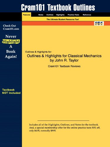 Outlines & Highlights for Classical Mechanics by John R. Taylor, by Cram101 Textbook Reviews