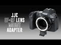 Review: JJC EF-RF Lens Mount Adapter