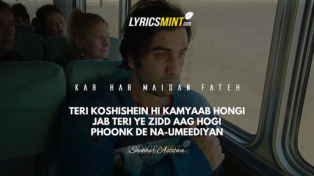 Kar Har Maidaan Fateh Lyrics - Sanju  Ranbir Kapoor