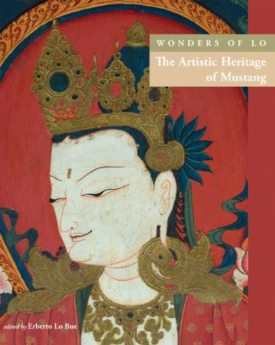 Wonders of Lo: The Artistic Heritage of Mustang, by Erberto Lo Bue