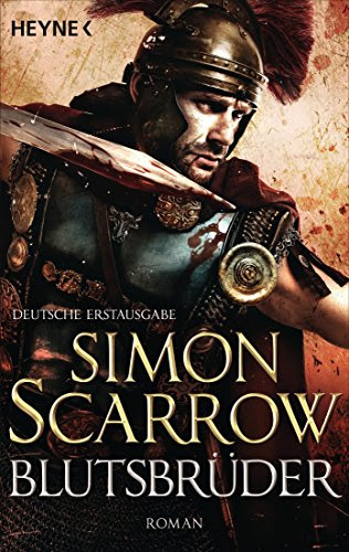 Blutsbrüder: Die Rom-Serie 13 - Roman (German Edition)By Simon Scarrow