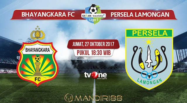  Prediksi Bola : Bhayangkara FC vs Persela Lamongan , Jumat 27 Oktober 2017 Pukul 18.30 WIB @ TVONE