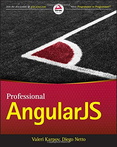 Professional AngularJS, by Valeri Karpov, Diego Netto