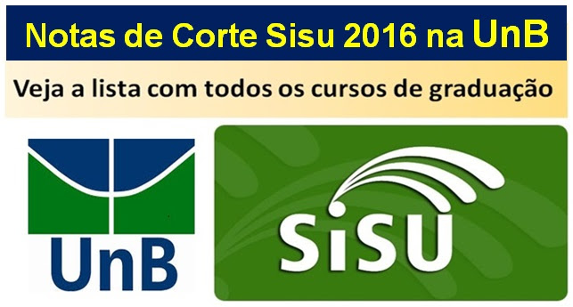 Notas de Corte Sisu 2016 na UnB