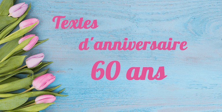 Message Anniversaire 60 Ans