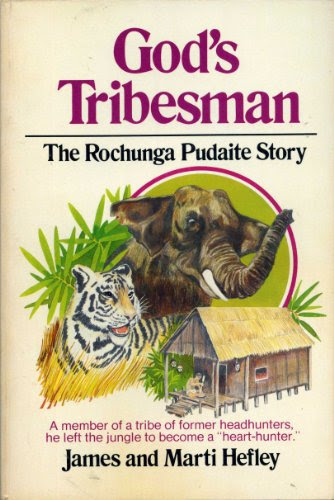 God's Tribesman: The Rochunga Pudaite Story, by James Hefley, Marti Hefley