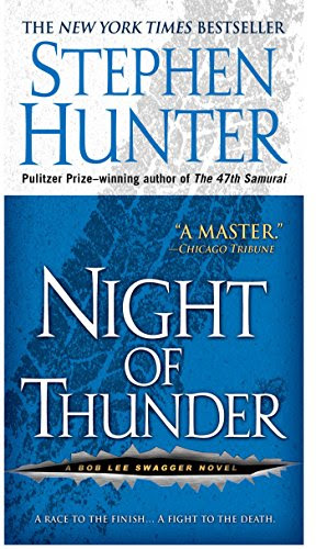 Night of Thunder: A Bob Lee Swagger Novel (Bob Lee Swagger Novels Book 5)