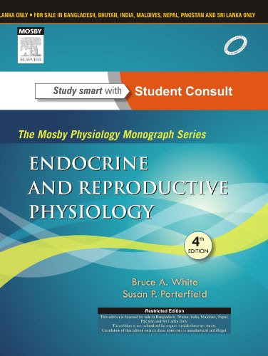 Endocrine and Reproductive Physiology: Mosby Physiology Monograph Series, by Susan Porterfield Bruce White