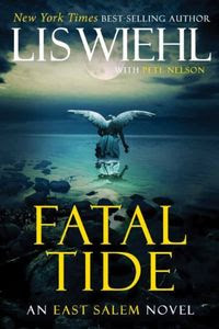 Fatal Tide by Lis Wiehl with Pete Nelson Fatal Tide by Lis Wiehl with Pete Nelson