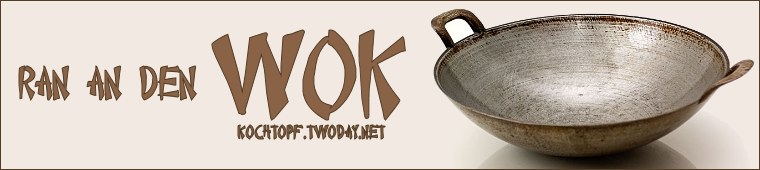 Blog-Event LXXXIV - Ran an den Wok (Einsendeschluss 15. Februar 2013)