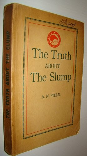 The Truth about the Slump: What the News Never TellsBy A. N. Field